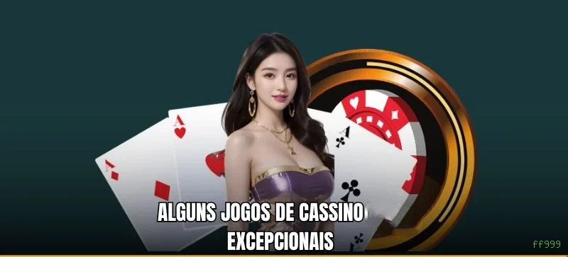 Jogos de Cassino ff999 - Variedade Incrível com Grandes Prêmios